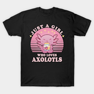 Just A Girl Who Loves Axolotls T-Shirt